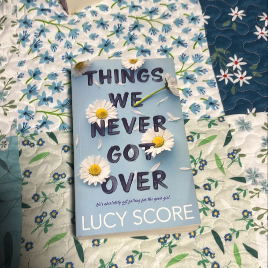 Things We Never Got Over