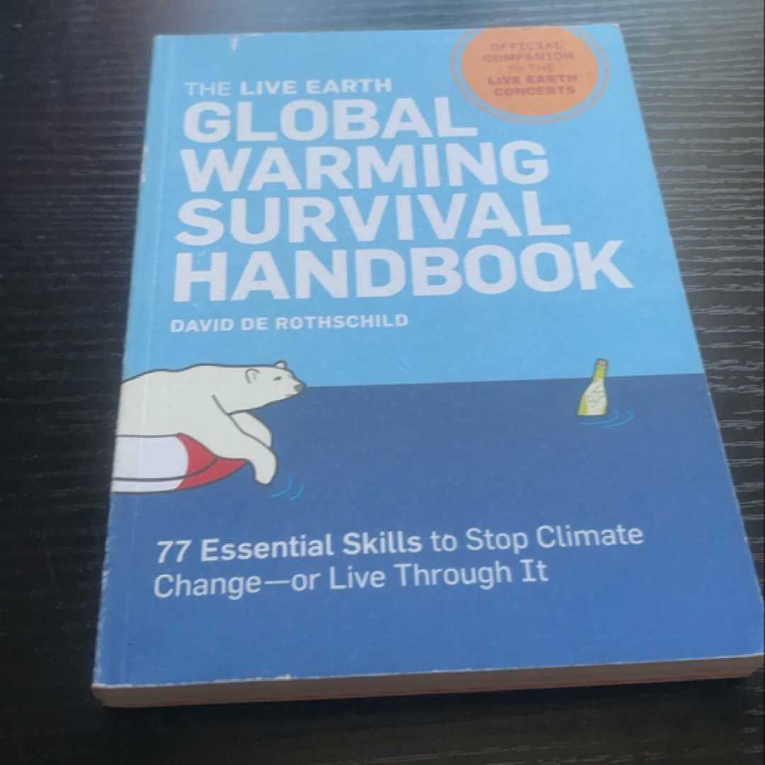 The Live Earth Global Warming Survival Handbook