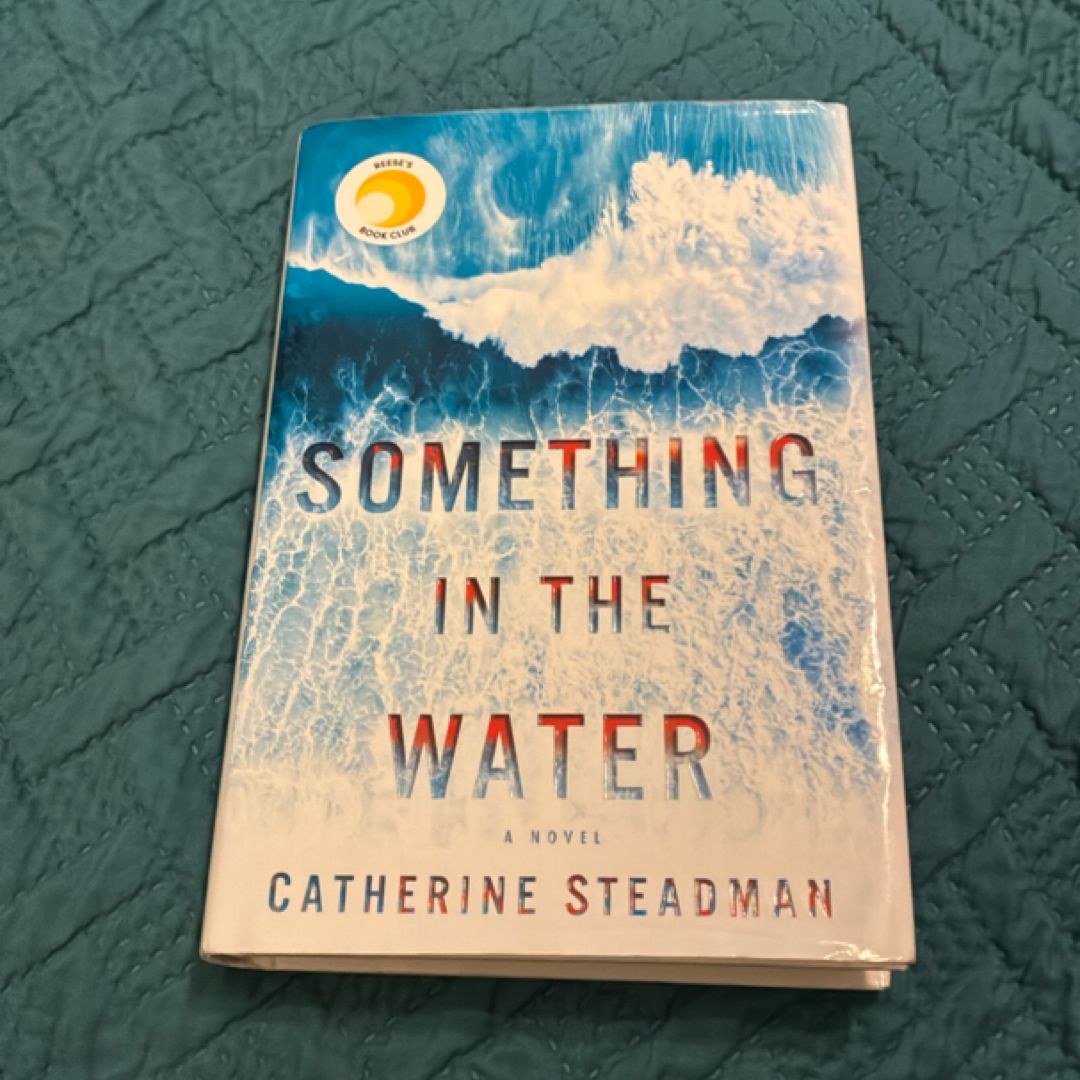 Something in the Water