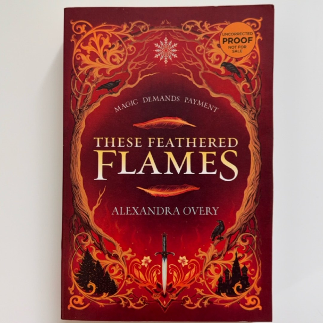 These Feathered Flames (ARC COPY)