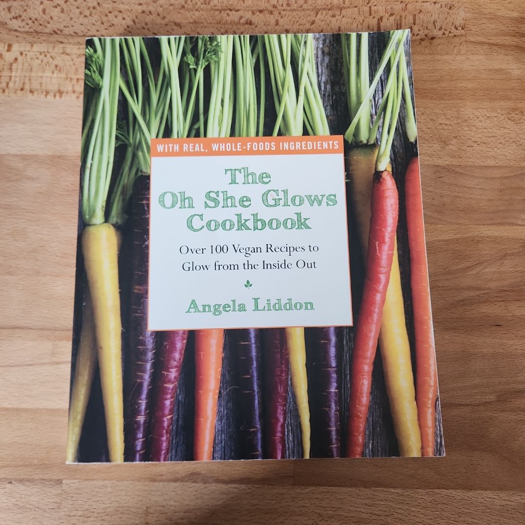 The Oh She Glows Cookbook