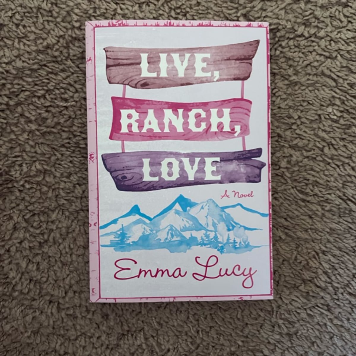 Live, Ranch, Love by Emma Lucy