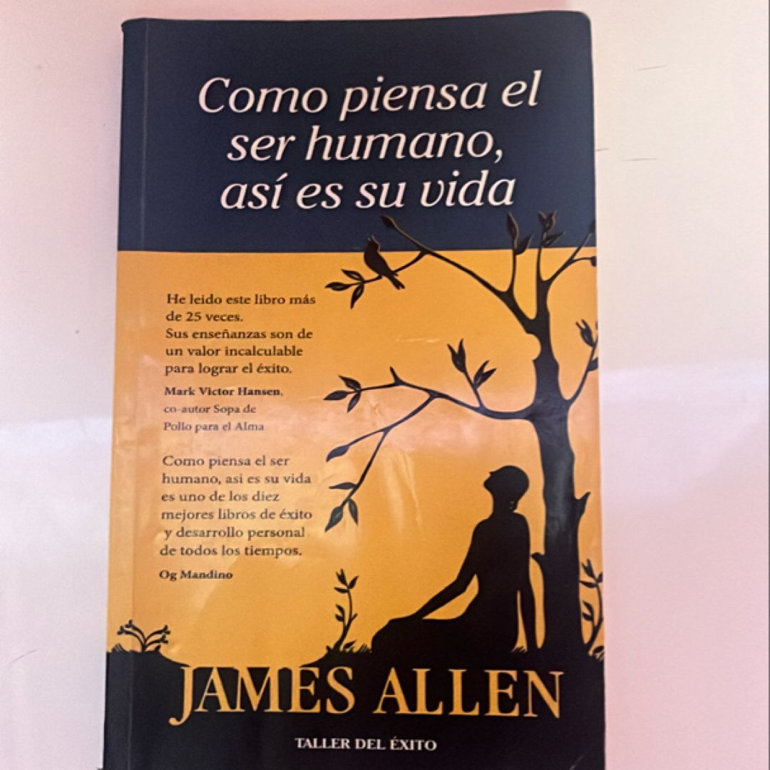 Como Piensa el Ser Humano, Asi Es Su Vida