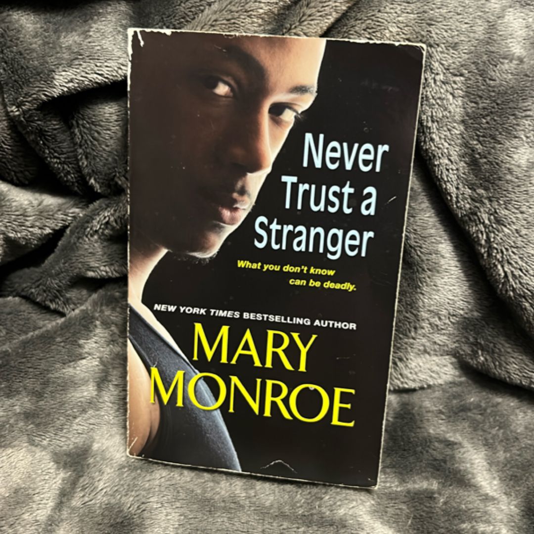 Never Trust a Stranger