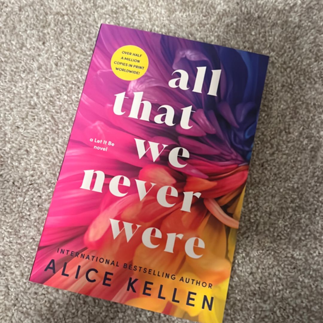 All That We Never Were