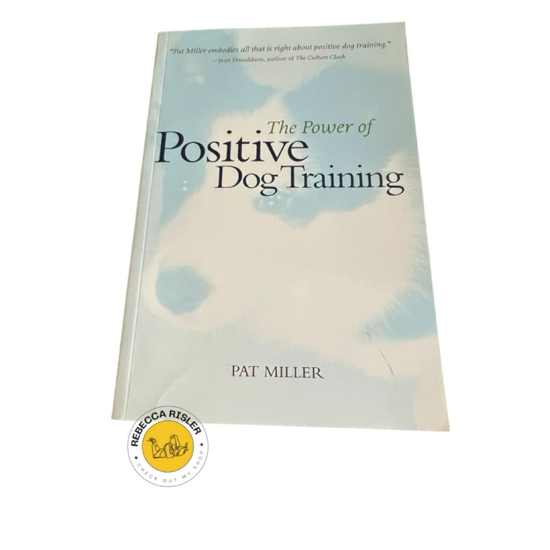 The Power of Positive Dog Training