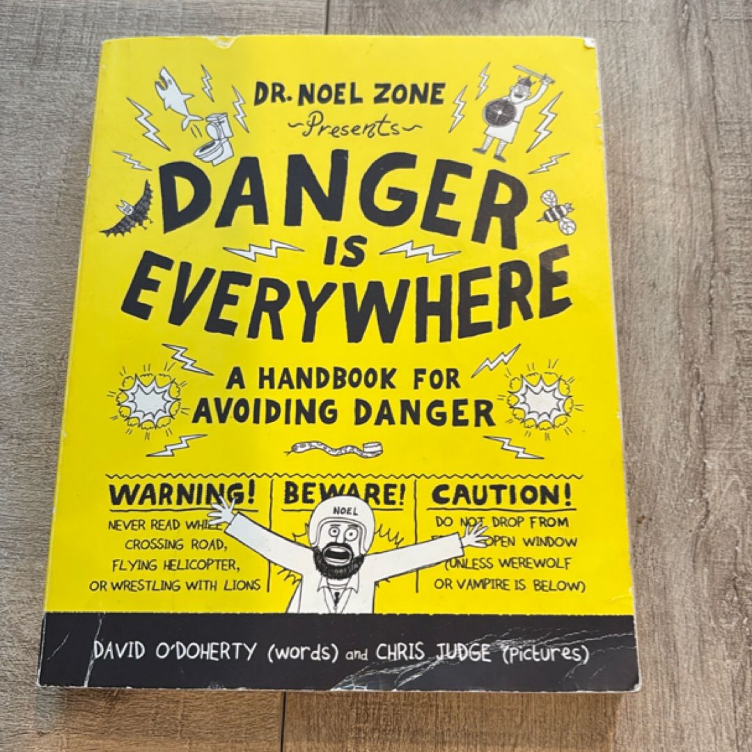 Danger Is Everywhere