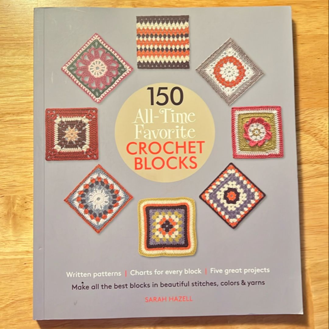 150 All-Time Favorite Crochet Blocks