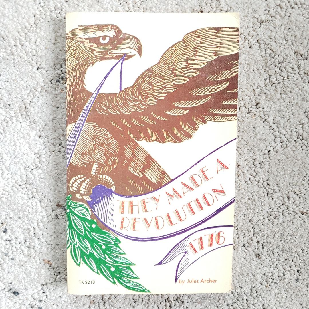 They Made a Revolution 1776 (1st Printing, 1973)