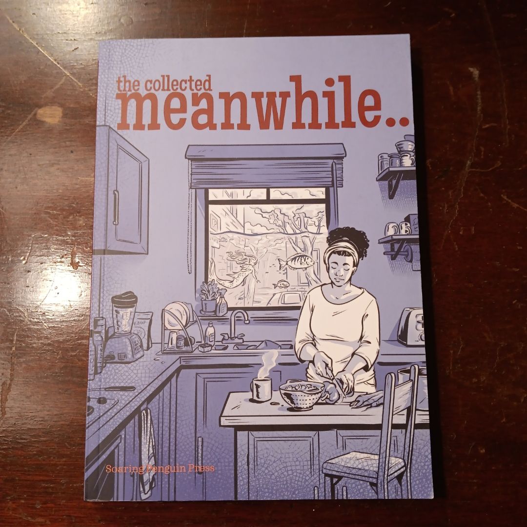The Collected Meanwhile...