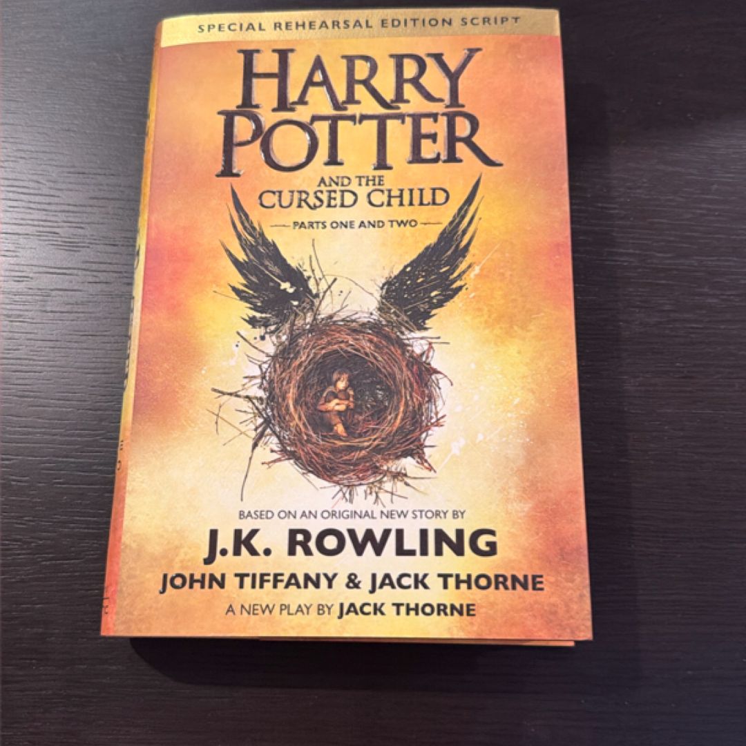 Harry Potter and the Cursed Child Parts One and Two (Special Rehearsal Edition Script)