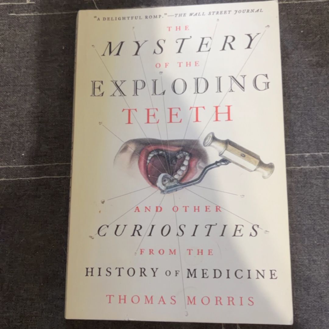 The Mystery of the Exploding Teeth