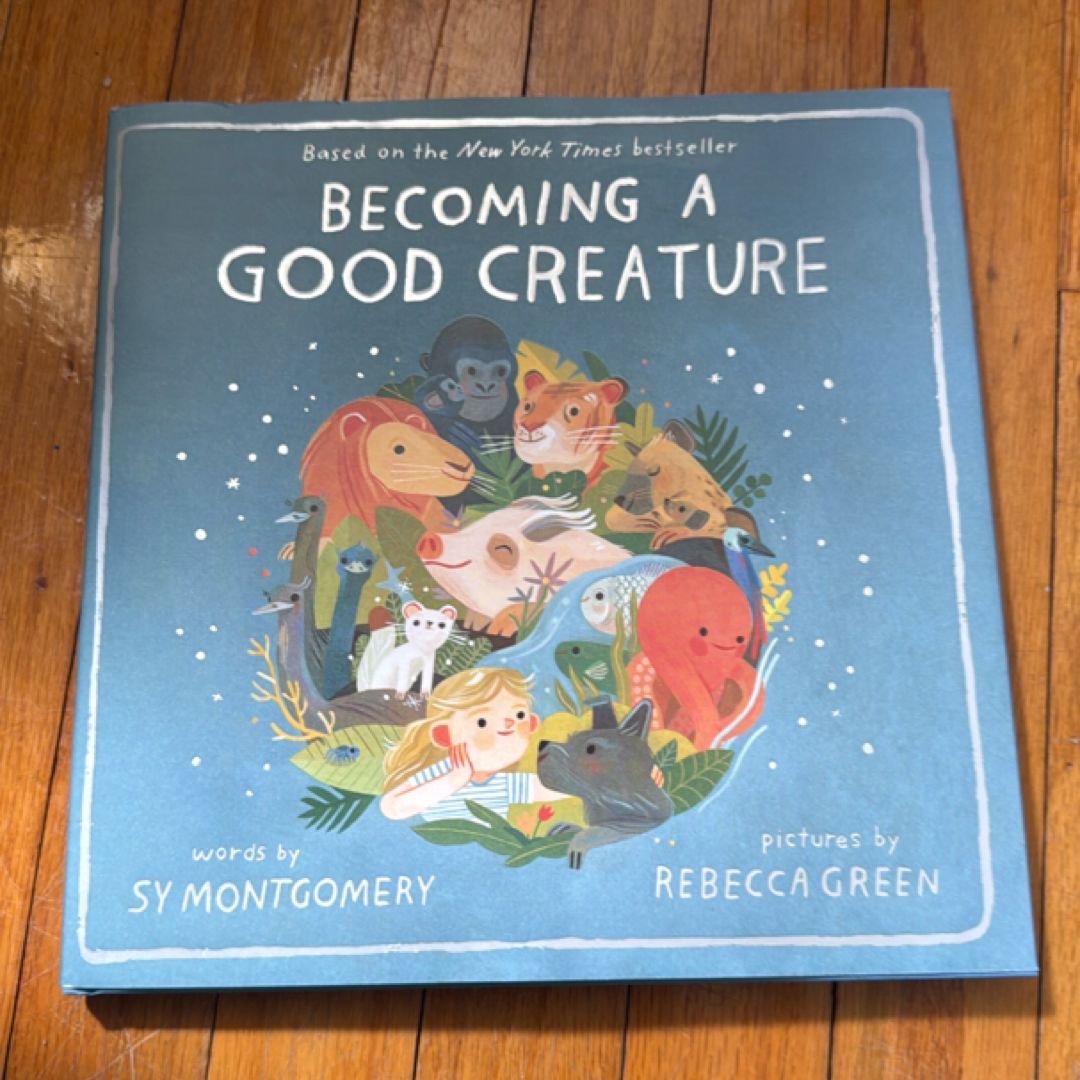 Becoming a Good Creature