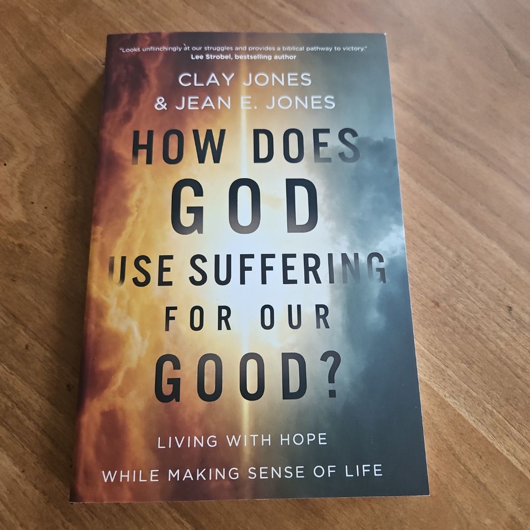 How Does God Use Suffering for Our Good?