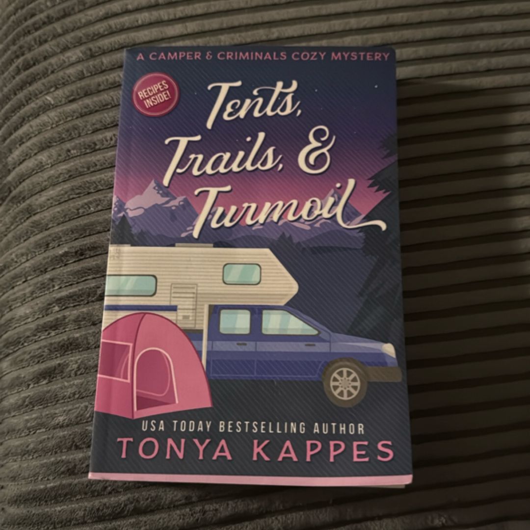 Tents, Trails and Turmoil