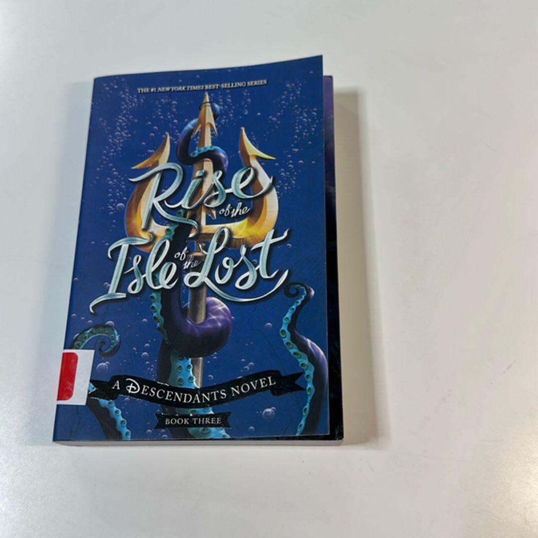Rise of the Isle of the Lost (a Descendants Novel)