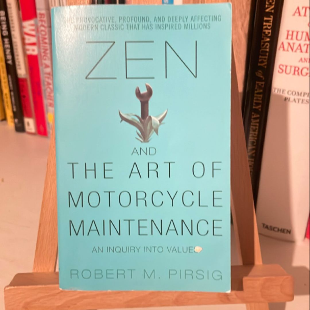 Zen and the Art of Motorcycle Maintenance