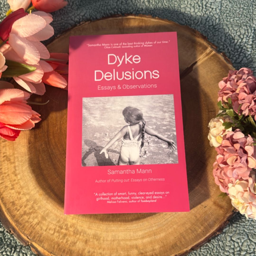 Dyke Delusions