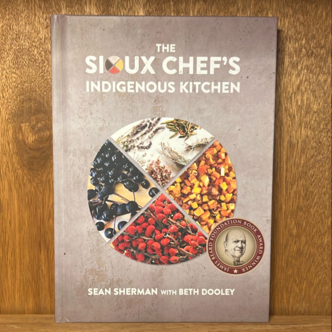 The Sioux Chef's Indigenous Kitchen