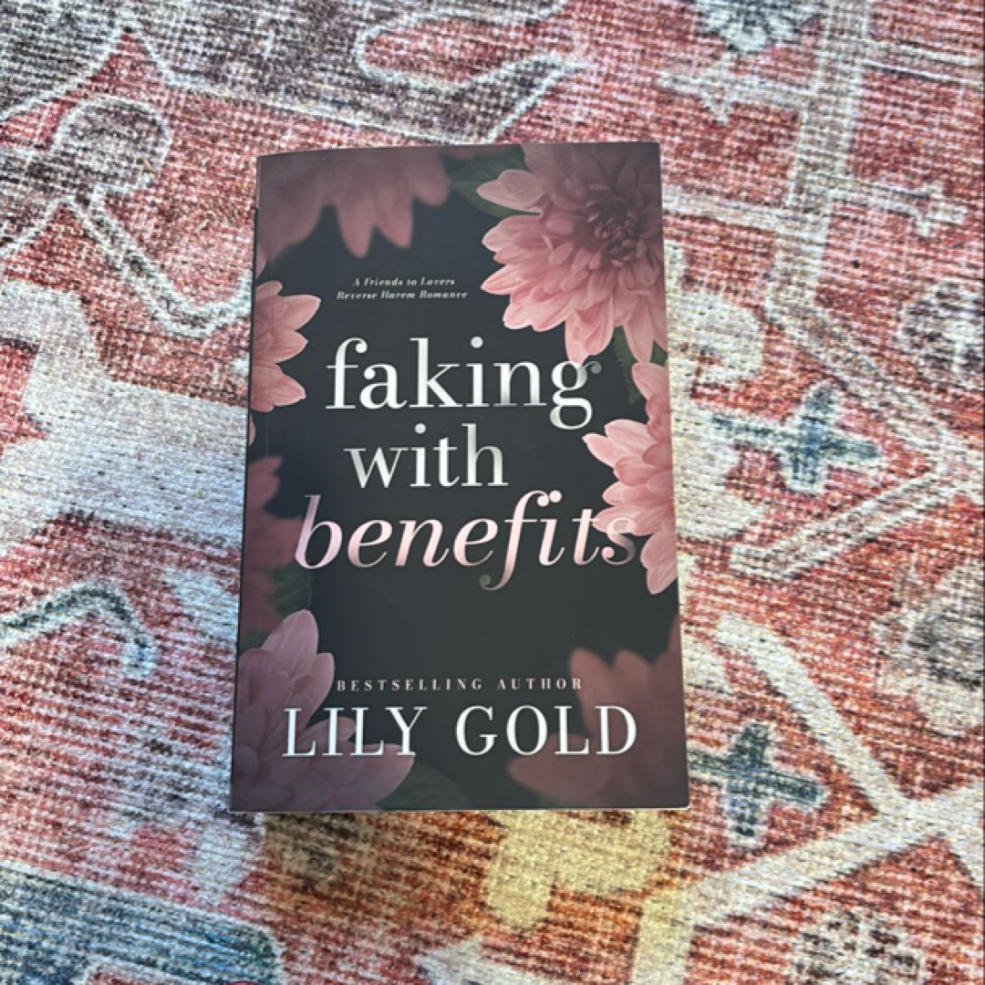 Faking with Benefits: Discreet Edition (Discreet Florals)