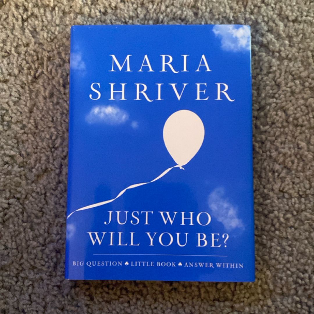 Just Who Will You Be?