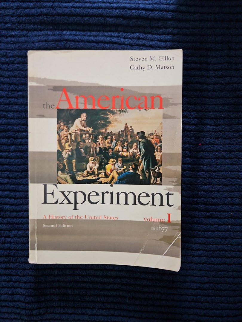 The American Experiment Volume 1 to 1877 (2nd Ediion)