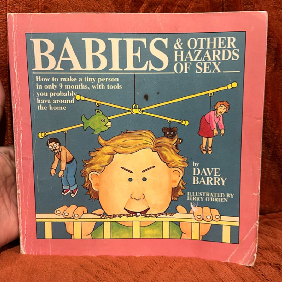 Babies and Other Hazards of Sex
