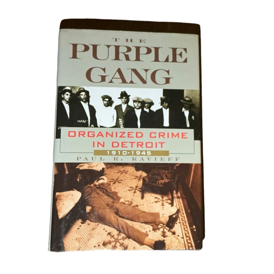 The Purple Gang: Organized Crime In Detroit, 1910–1945 
