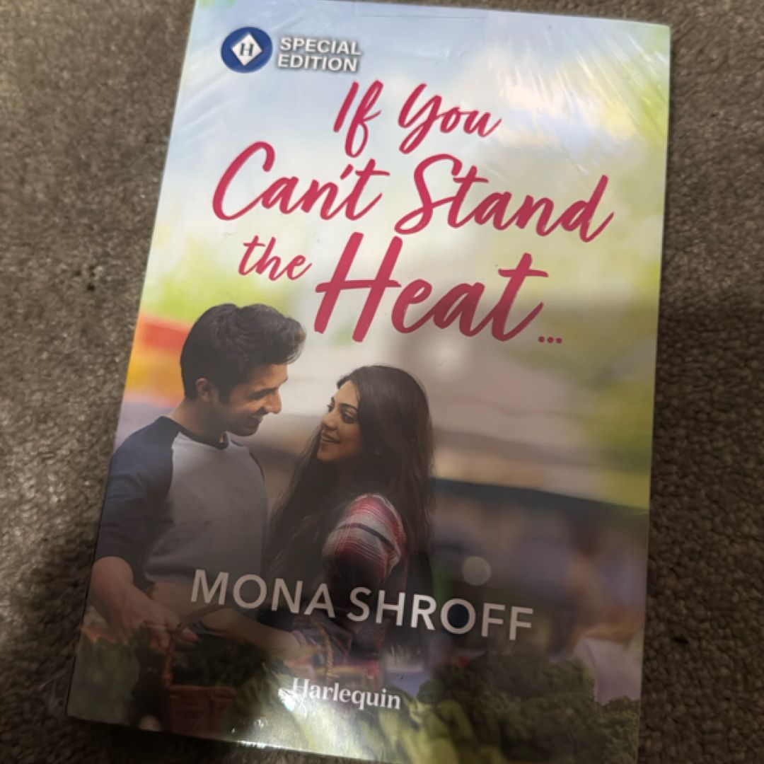 If You Can't Stand the Heat...