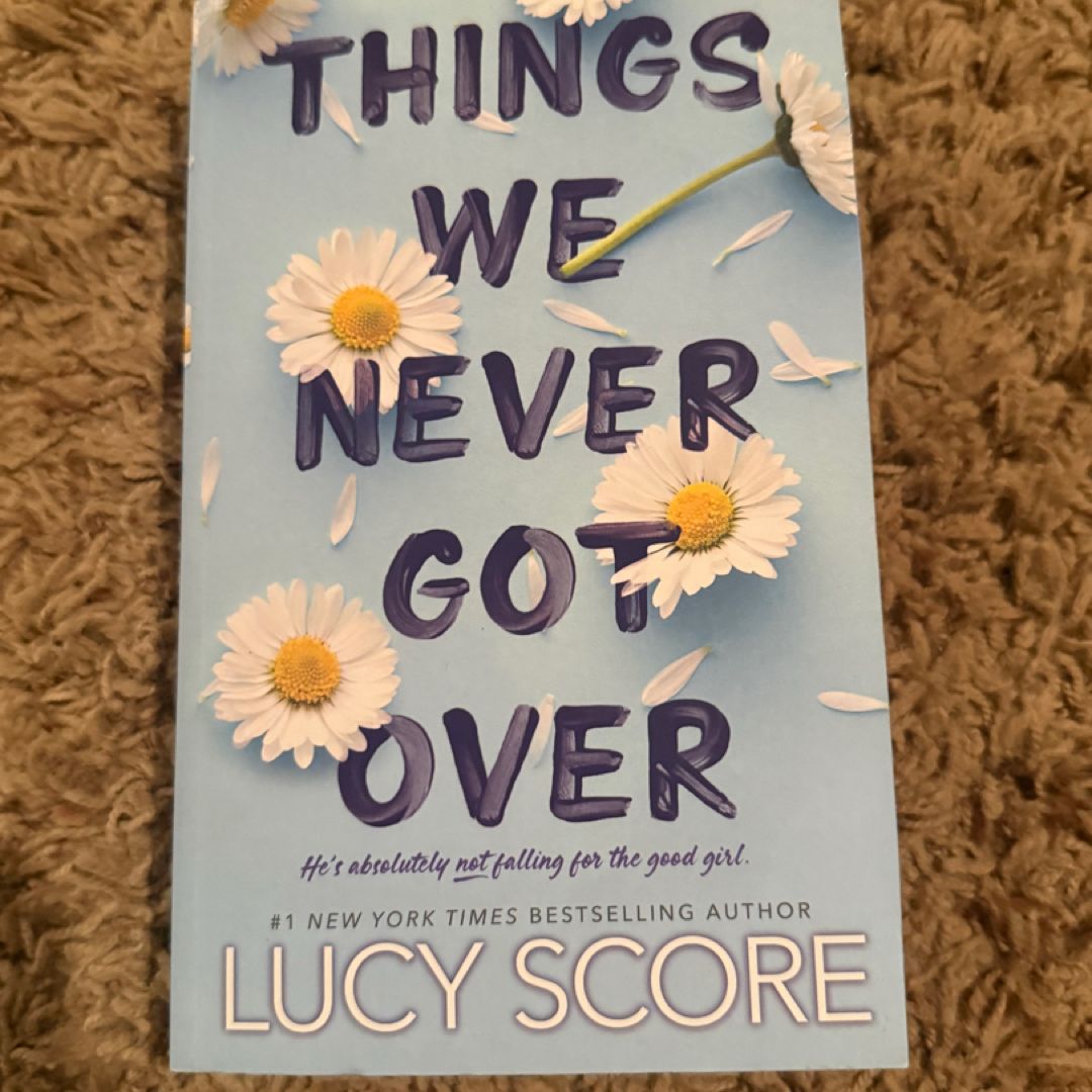 Things We Never Got Over