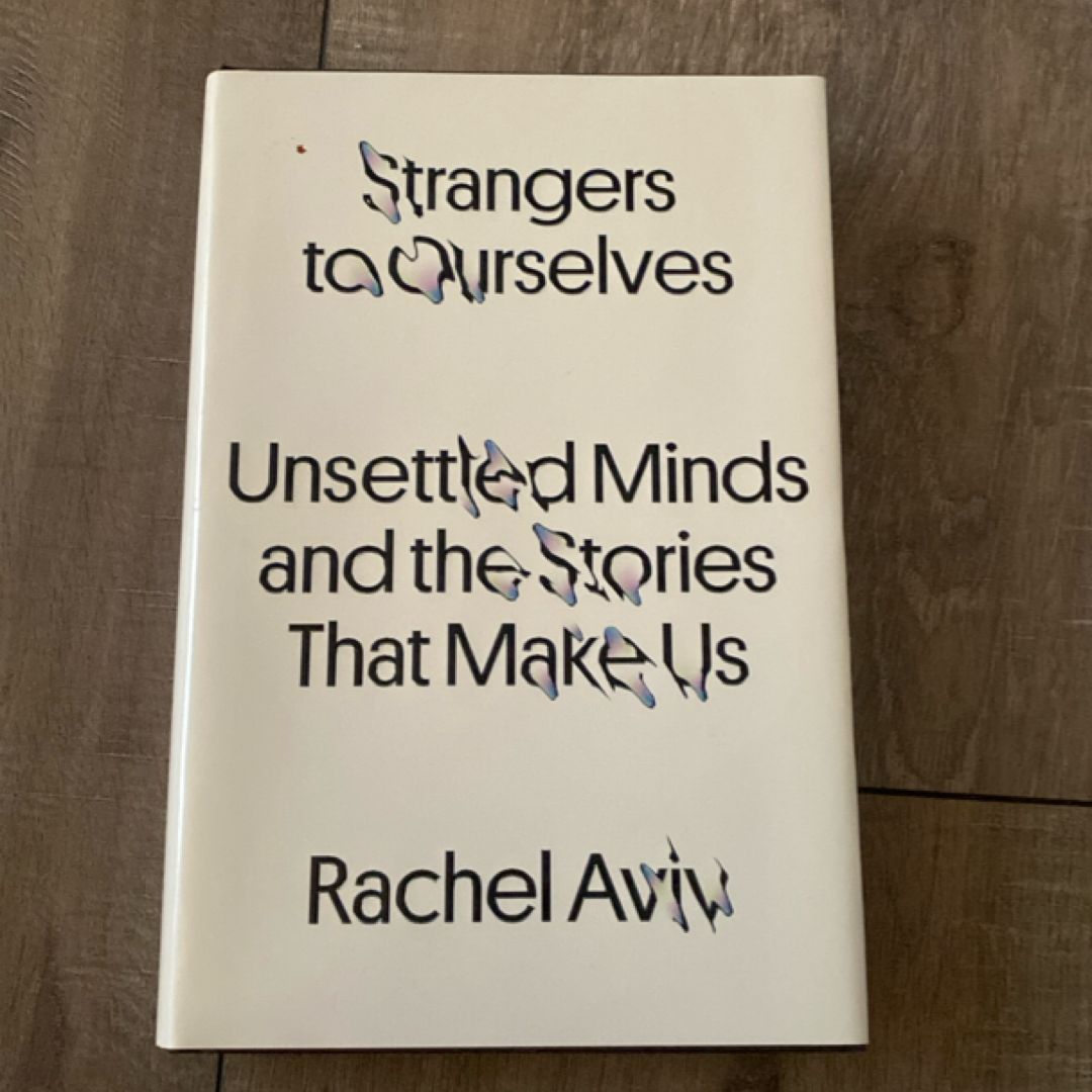 Strangers to Ourselves