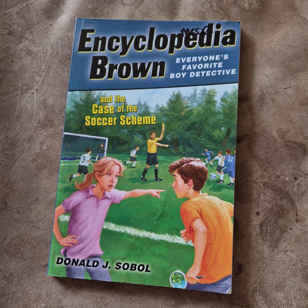 Encyclopedia Brown and the Case of the Soccer Scheme