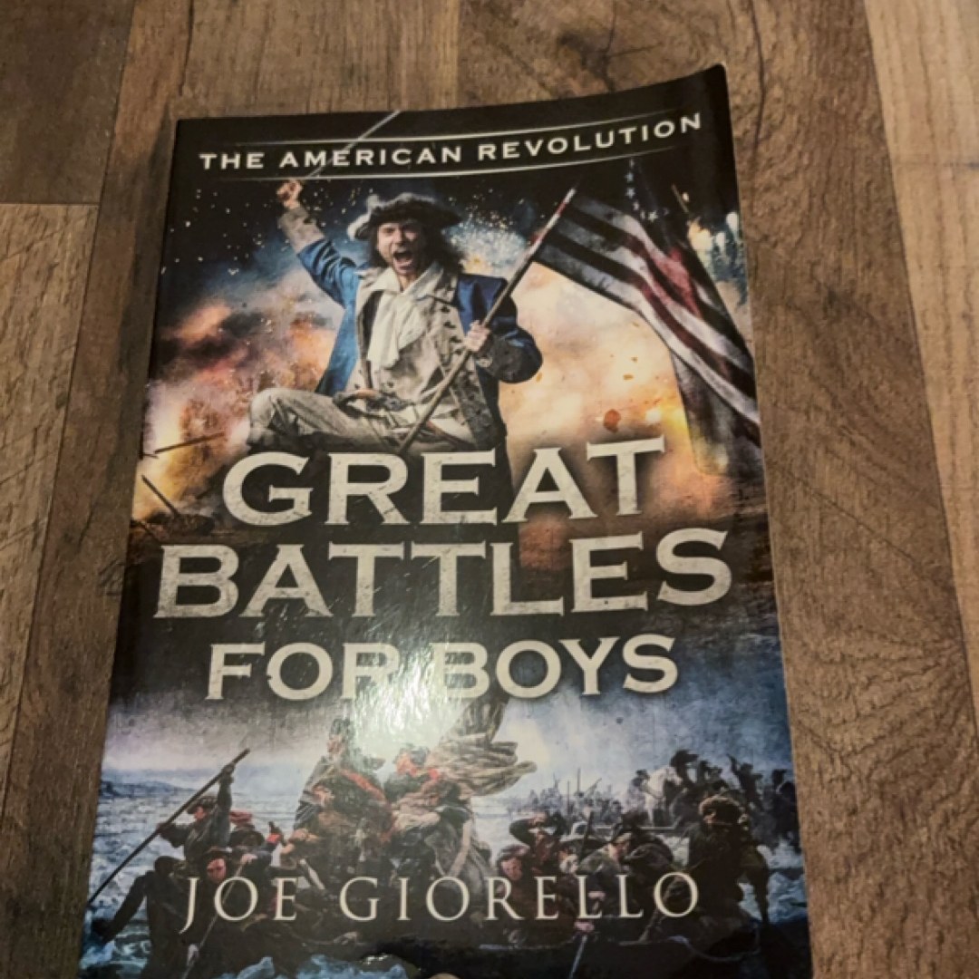 Great Battles for Boys the American Revolution