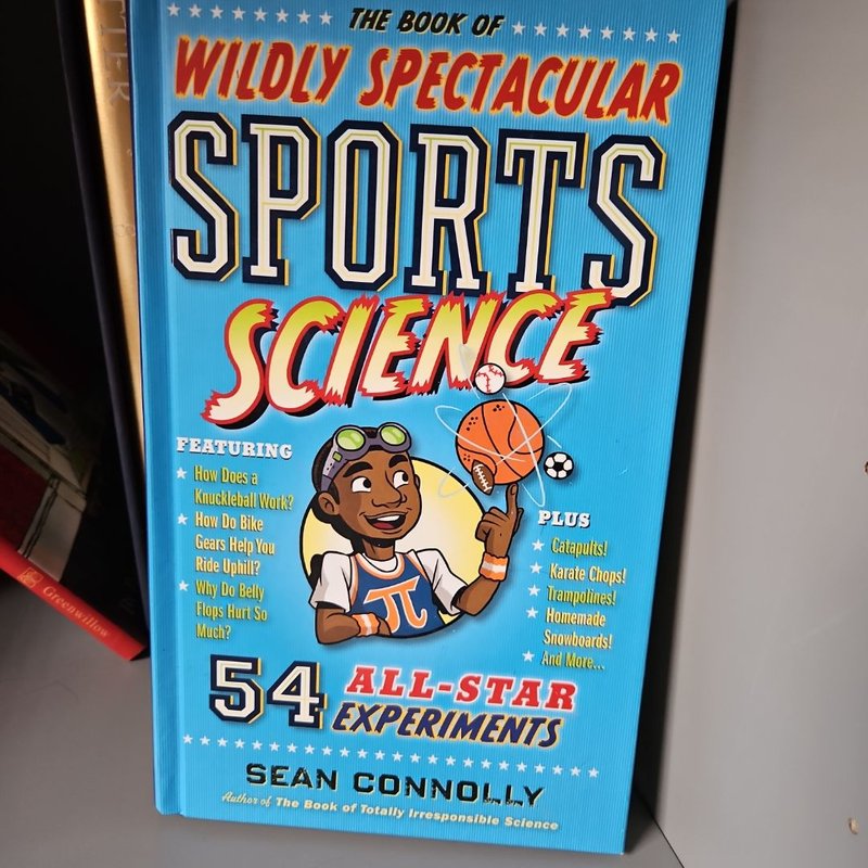 The Book of Wildly Spectacular Sports Science by Sean Connolly ...