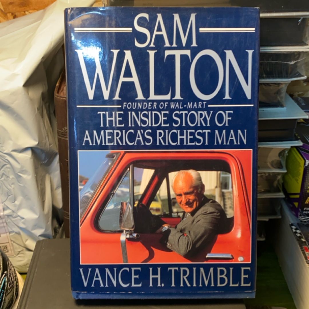 Sam Walton the Inside Story of Americas