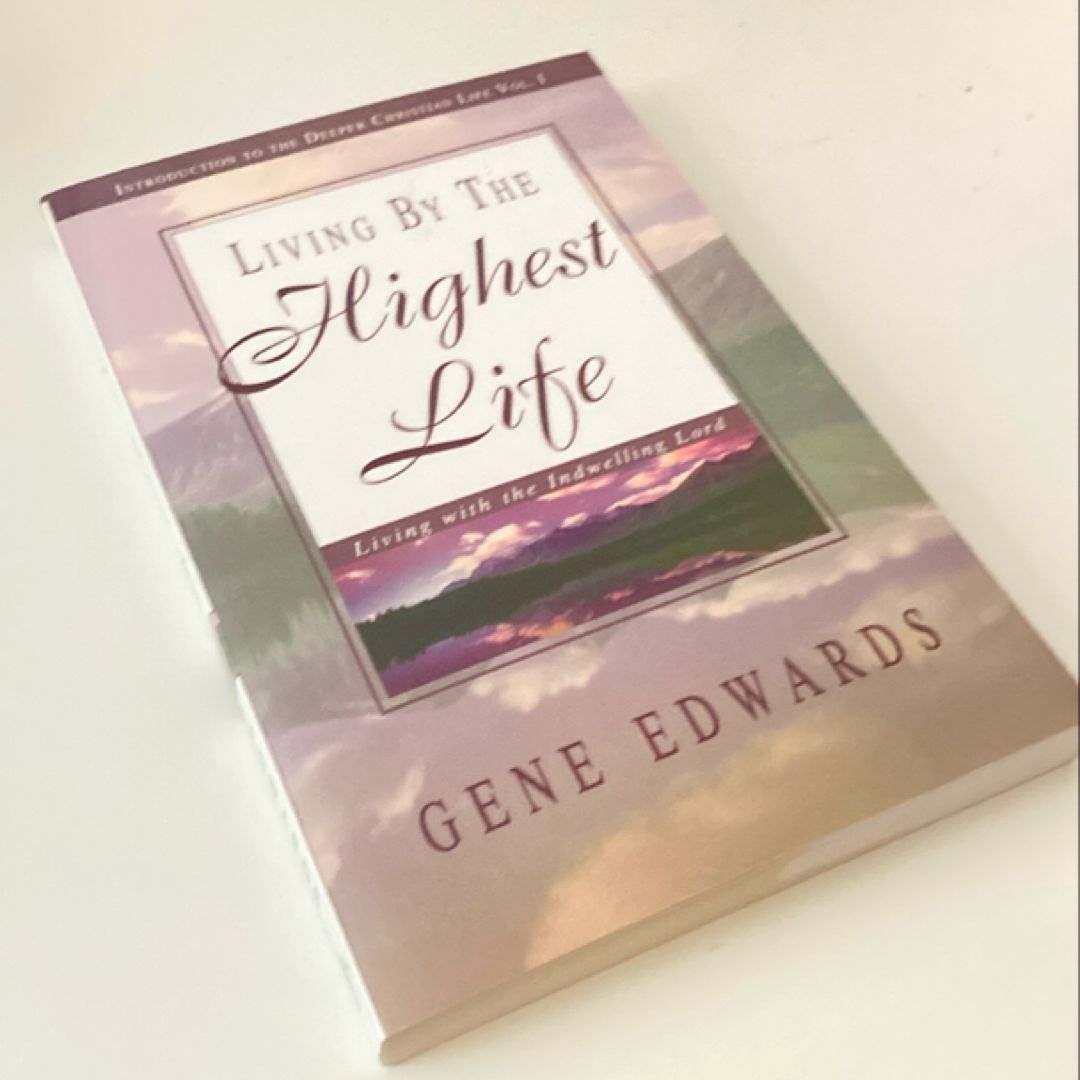 Living by the Highest Life (Introduction to the Deeper Christian Life)