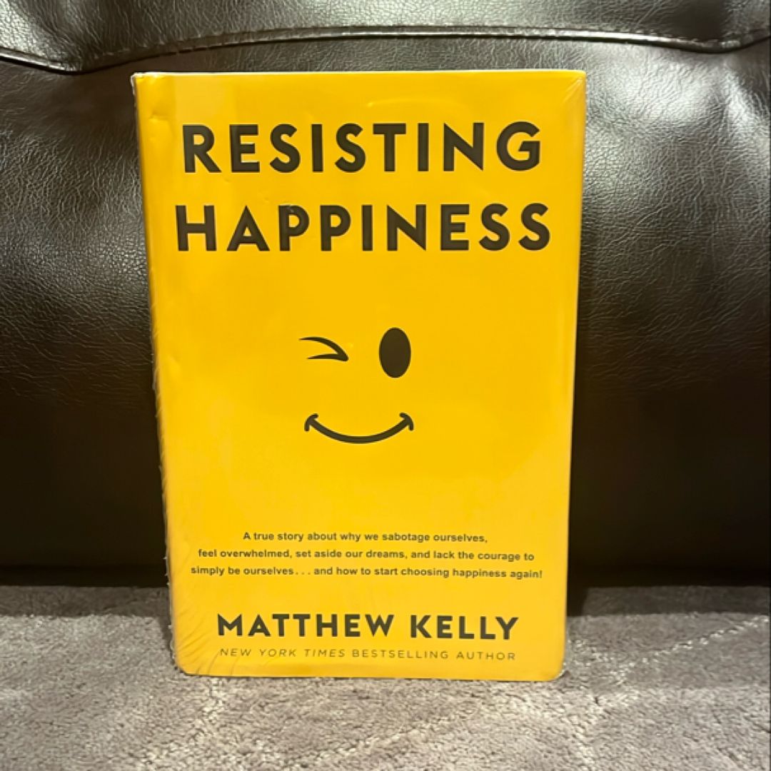 Resisting Happiness