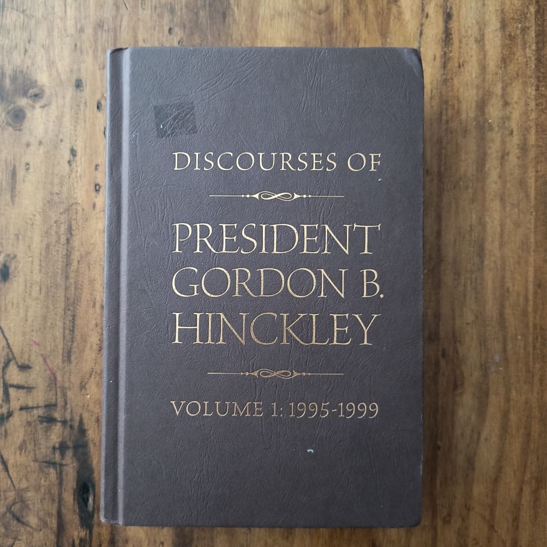 Discourses of President Gordon B. Hinckley