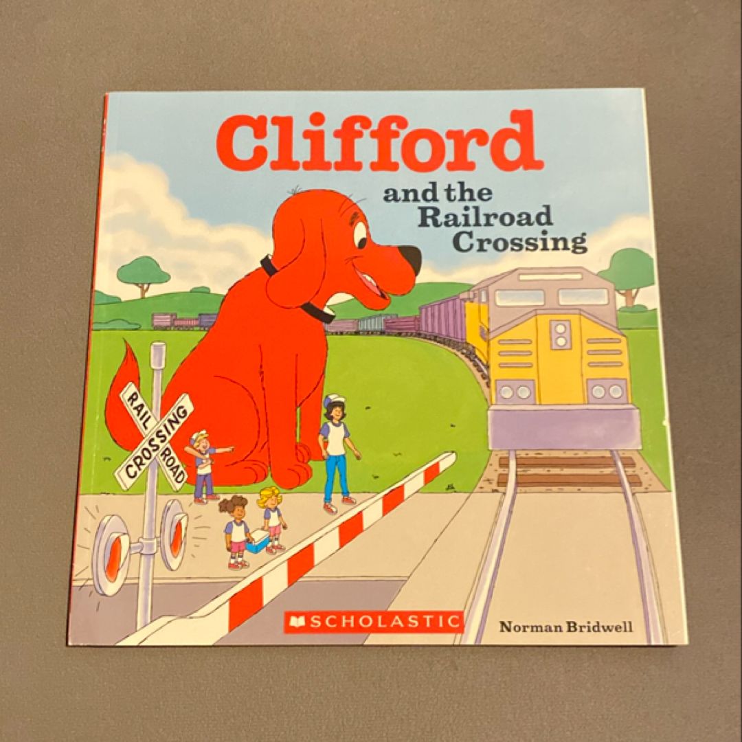 Clifford and the Railroad Crossing