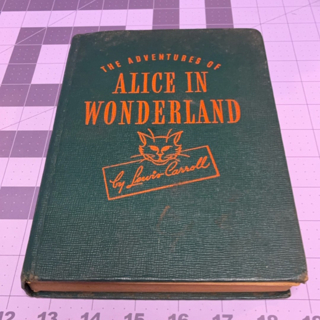 The Adventures of Alice in Wonderland and Through the Looking Glass Lewis Carroll; Illustrated by Sir John Tenniel