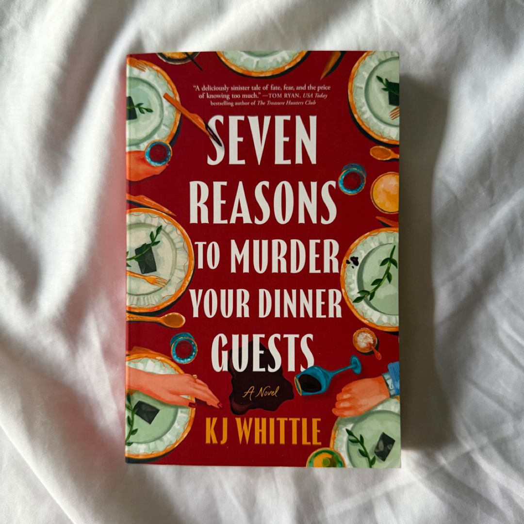 Seven Reasons to Murder Your Dinner Guests