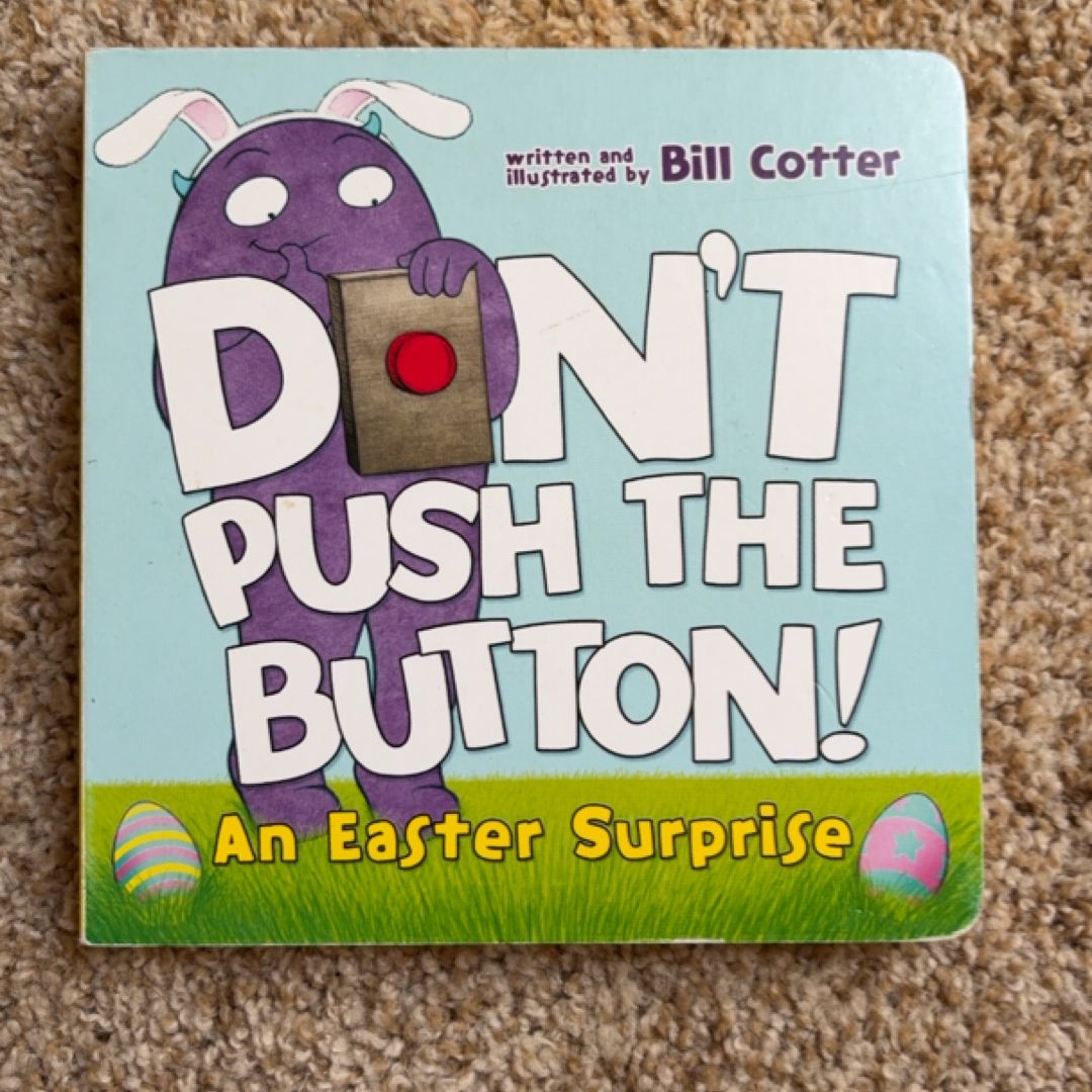 Don't Push the Button! an Easter Surprise