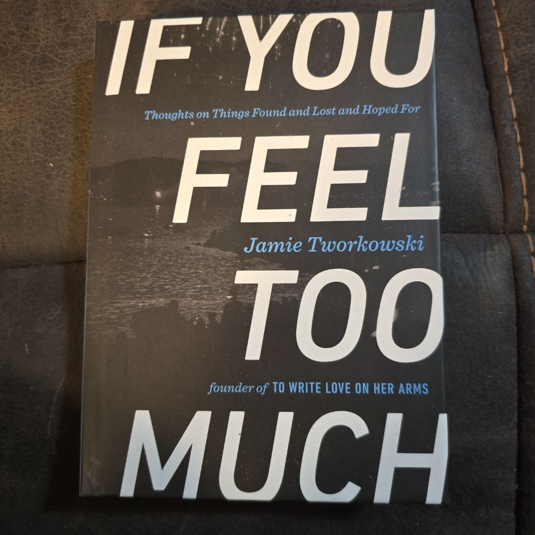 If You Feel Too Much