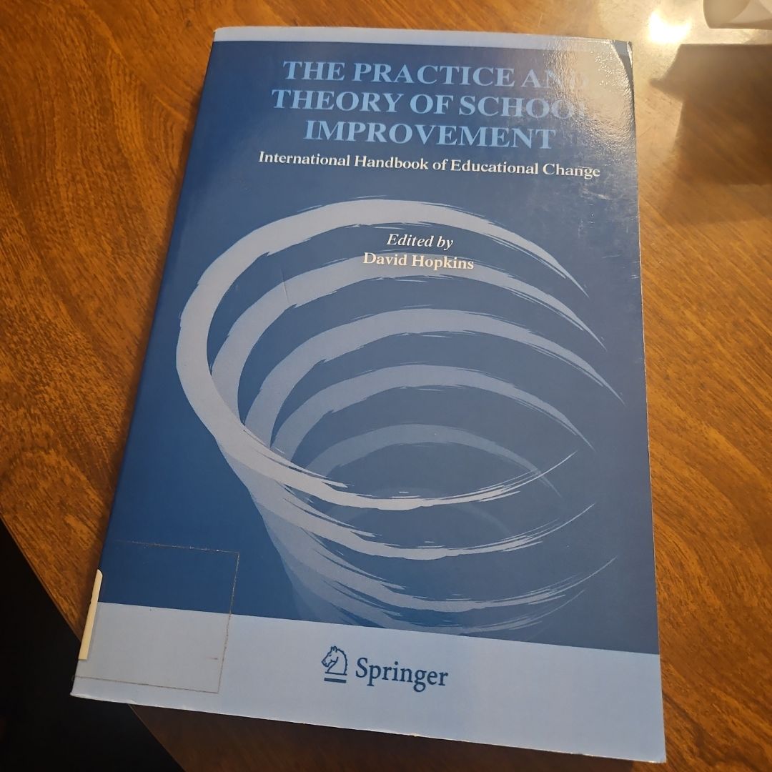 The Practice and Theory of School Improvement