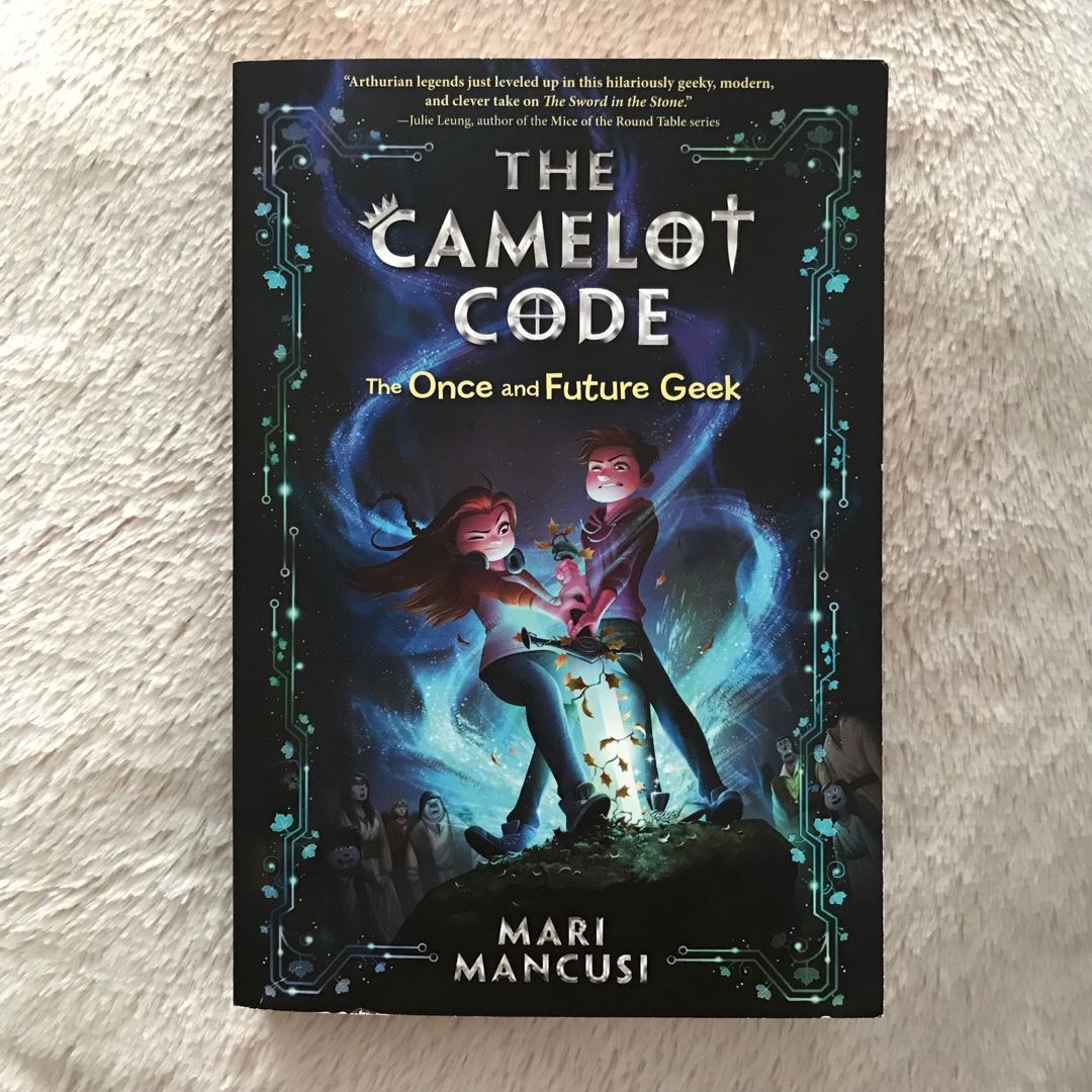 The Camelot Code: the Once and Future Geek