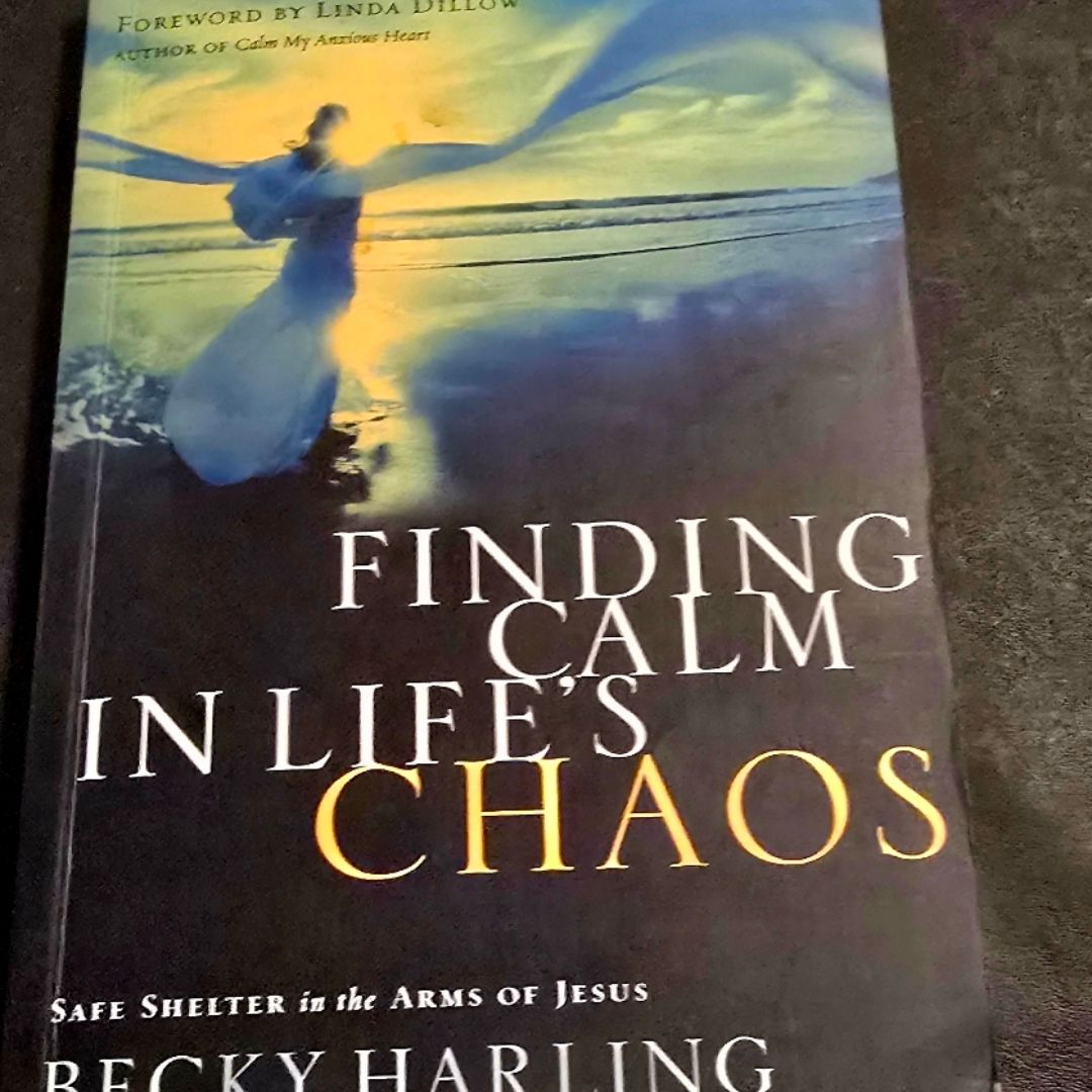 Finding Calm in Life's Chaos