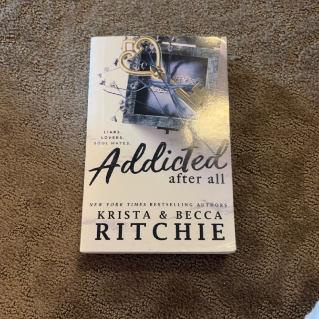 Addicted after All