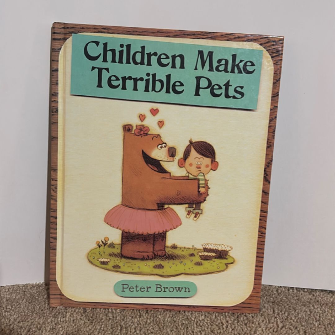 Children Make Terrible Pets