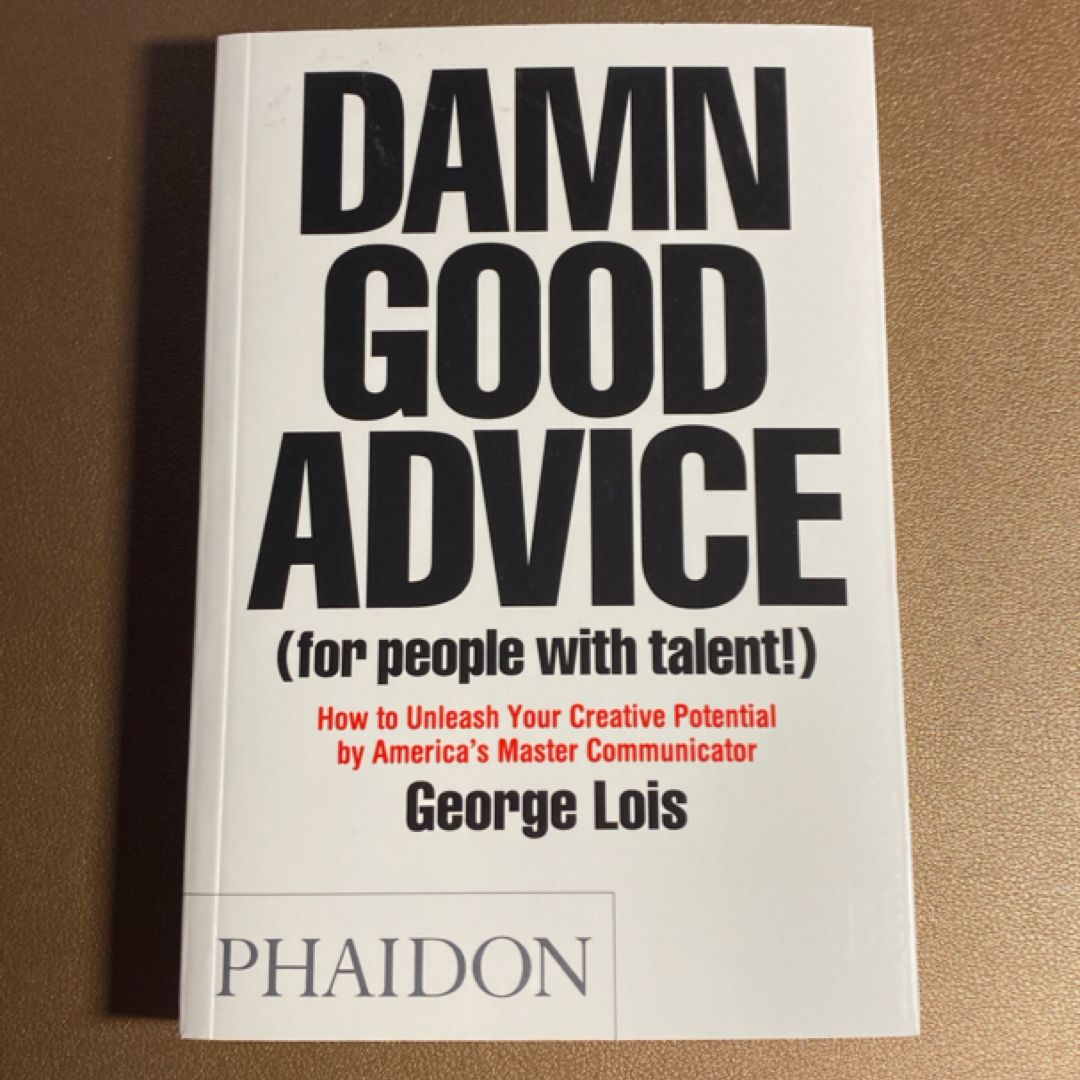 Damn Good Advice (for People with Talent!)