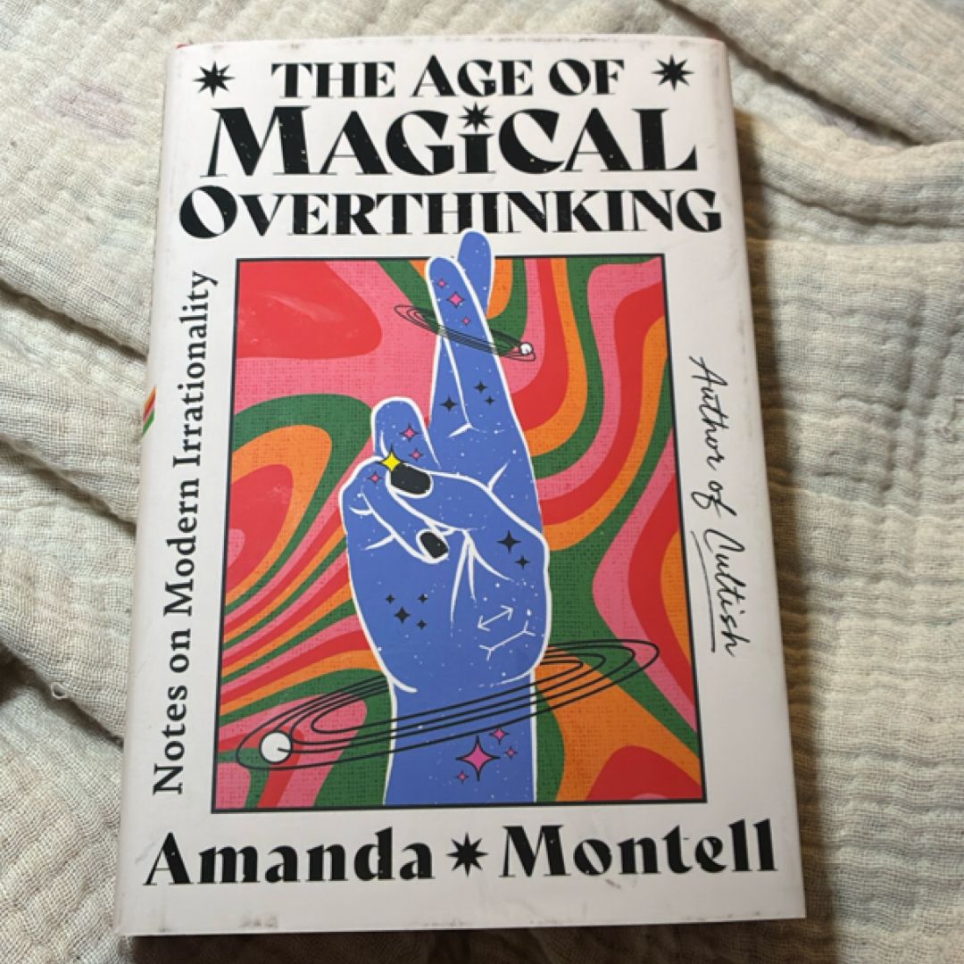 The Age of Magical Overthinking